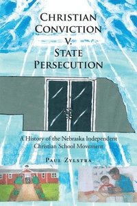 bokomslag Christian Conviction v. State Persecution