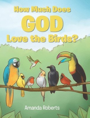 How Much Does God Love the Birds? 1