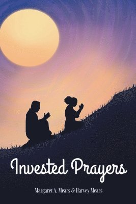 bokomslag Invested Prayers