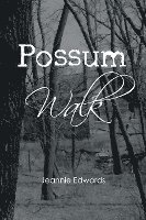 Possum Walk 1