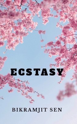Bikramjit Sen - Ecstasy, Häftad