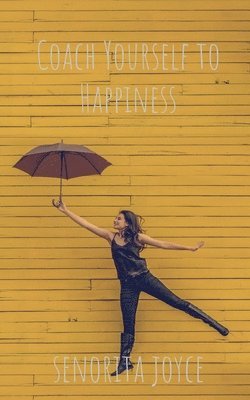 Man Singh - Coach Yourself to Happiness, Häftad