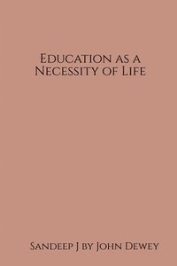 bokomslag Education as a Necessity of Life