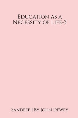 Education as a Necessity of Life - 3