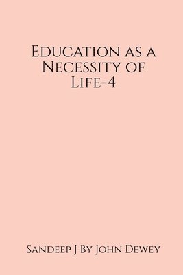 Education as a Necessity of Life-4