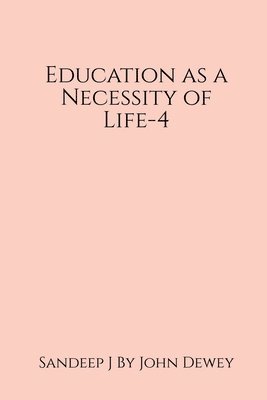 Education as a Necessity of Life-4 1