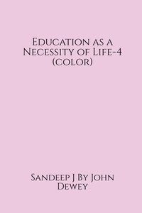 bokomslag Education as a Necessity of Life-4 (color)