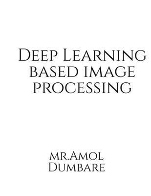 bokomslag Deep Learning based Image Processing