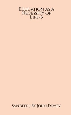 Education as a Necessity of Life-6