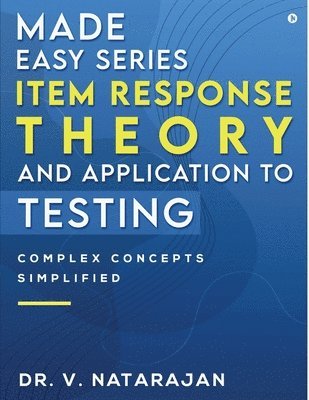 bokomslag Made Easy Series - Item Response Theory and Application to Testing