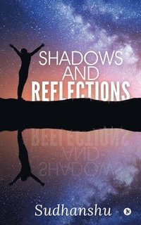 bokomslag Shadows and Reflections
