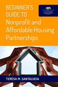 bokomslag Beginner's Guide to Nonprofit and Affordable Housing Partnerships