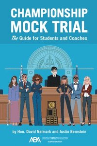 bokomslag Championship Mock Trial: The Guide for Students and Coaches