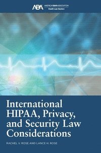 bokomslag International HIPAA, Privacy, and Security Law Considerations