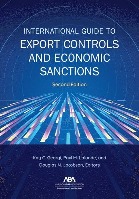 International Guide to Export Controls and Economic Sanctions, Second 1