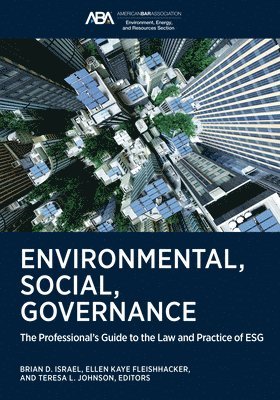 bokomslag Environmental, Social, Governance: The Professional's Guide to the Law and Practice of Esg