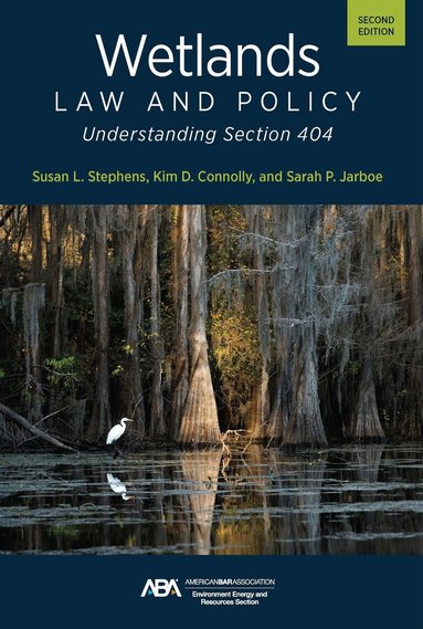 Susan Lynne Stephens, Kim Diana Connolly, Sarah P. Jarboe - Wetlands Law and Policy, Häftad