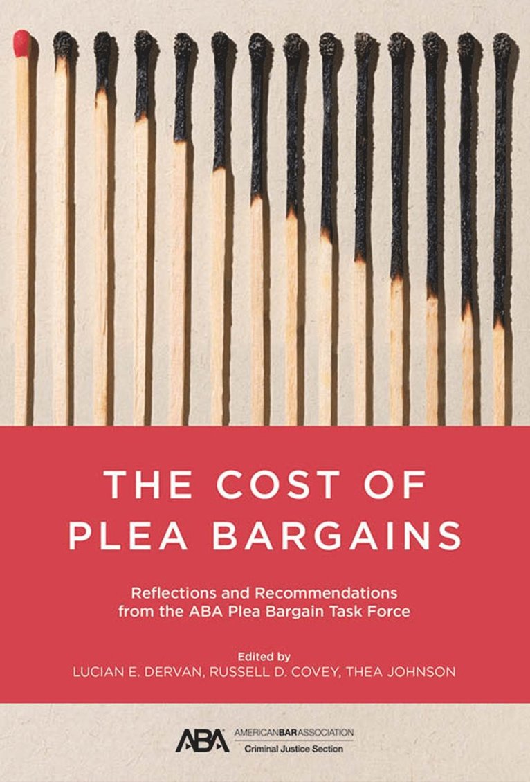 Lucian E. Dervan, Russell D. Covey, Thea Johnson, Lucian E Dervan, Russell D Covey - Cost of Plea Bargains, Häftad