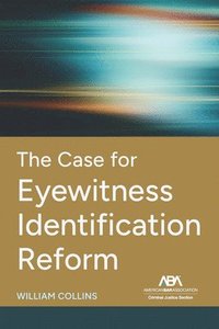 bokomslag Case for Eyewitness Identification Reform