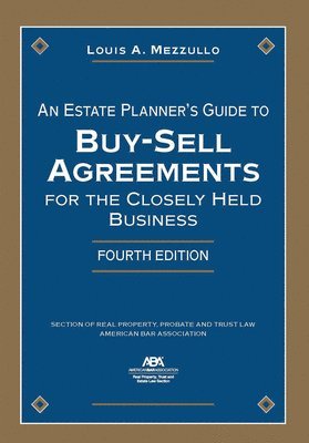 bokomslag Estate Planner's Guide to Buy-Sell Agreements for the Closely Held Business, Fourth Edition
