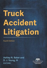 bokomslag Truck Accident Litigation, Fourth