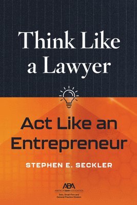 bokomslag Think Like a Lawyer, Act Like an Entrepreneur