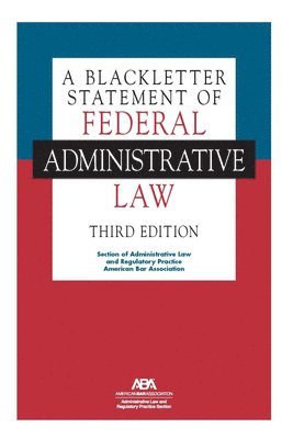 bokomslag Blackletter Statement of Federal Administrative Law, Third Edition