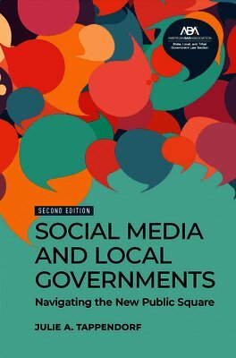 Social Media and Local Governments: Navigating the New Public Square, Second Edition