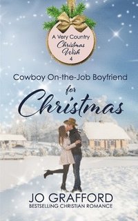 bokomslag Cowboy On-the-Job Boyfriend for Christmas