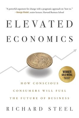 Richard Steel - Elevated Economics, Häftad