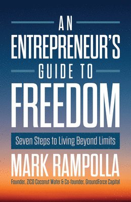 bokomslag An Entrepreneur's Guide to Freedom