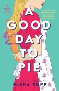 bokomslag Good Day to Pie