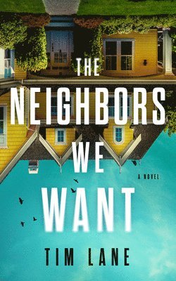 bokomslag Neighbors We Want