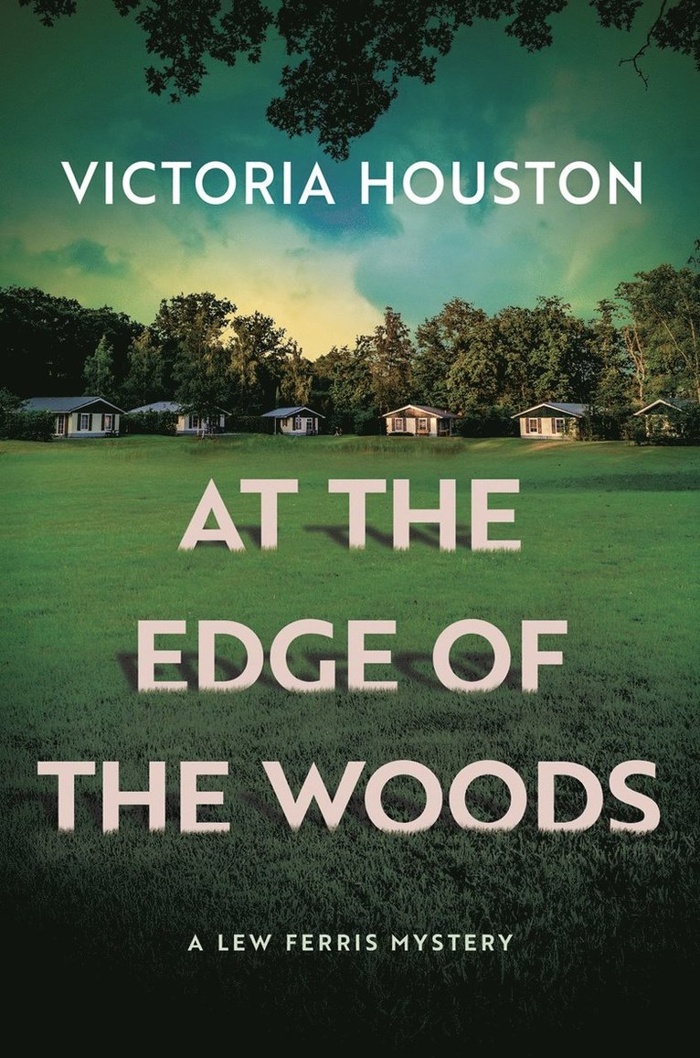 Victoria Houston - At the Edge of the Woods, Inbunden
