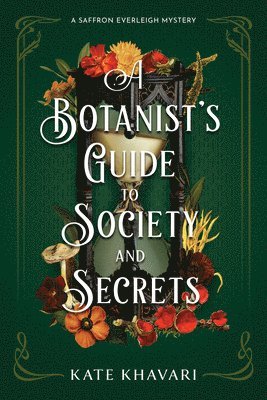 Kate Khavari - Botanist's Guide to Society and Secrets, Inbunden