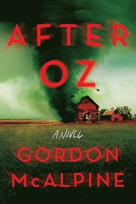 Gordon McAlpine - After Oz, Inbunden