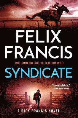 Felix Francis - Syndicate: A Dick Francis Novel, Inbunden