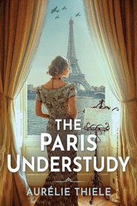 bokomslag The Paris Understudy