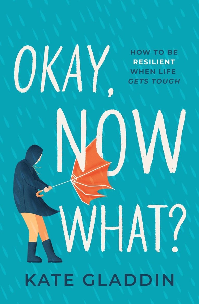 Kate Gladdin - Okay, Now What?, Inbunden