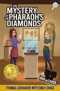 bokomslag The Mystery of the Pharaoh's Diamonds (Book 1)