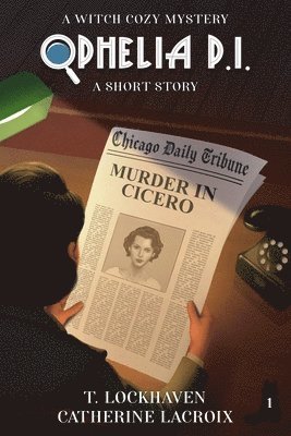 Ophelia P. I. - A Short Story (Book 1)