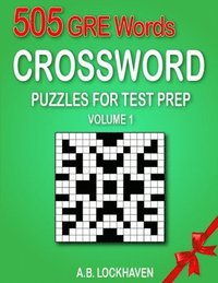 bokomslag 505 GRE Words (Volume 1): Crossword Puzzles for Test Prep