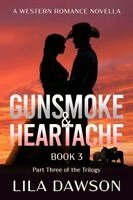 Lila Dawson, Grace Lockhaven, Brogath - Gunsmoke & Heartache (Book 3), Häftad