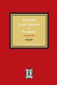 bokomslag Spanish Land Grants in Florida, 1787-1793. (Volume #3)