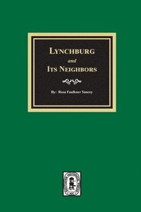 bokomslag Lynchburg and Its Neighbors