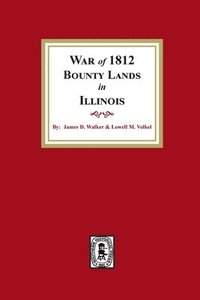 bokomslag War of 1812 Bounty Lands in Illinois