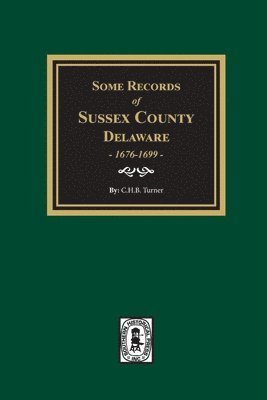 Some Records of Sussex County, Delaware 1