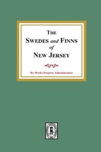 bokomslag The SWEDES and FINNS in New Jersey