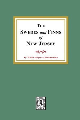 bokomslag The SWEDES and FINNS in New Jersey