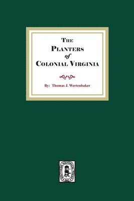 The Planters of Colonial Virginia 1